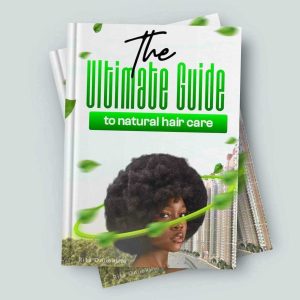 The Ultimate Guide to Natural Hair Care